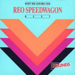 REO Speedwagon : Keep on Loving You : Best